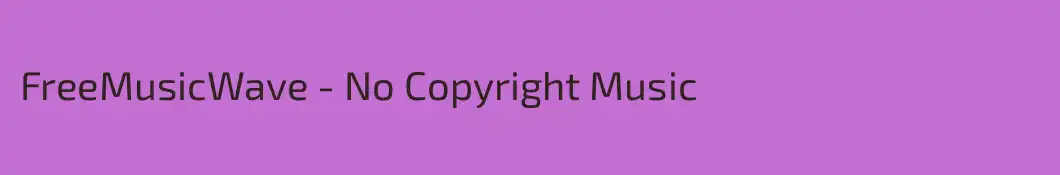 FreeMusicWave - No Copyright Music